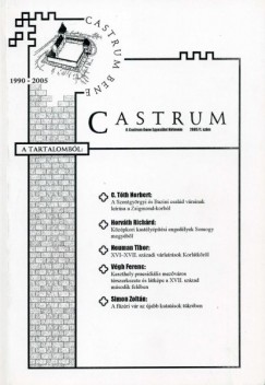 Feld Istvn   (Szerk.) - Castrum 1. - A Castrum Bene Egyeslet Hrlevele - 2005/1. szm