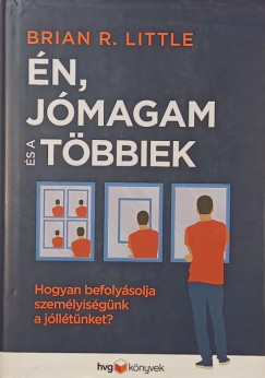 Brian R. Little - �n, j�magam �s a t�bbiek