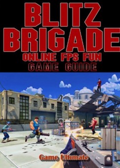 Game Ultimate Game Guides - Blitz Brigade Online FPS Fun Game Guides Walkthrough