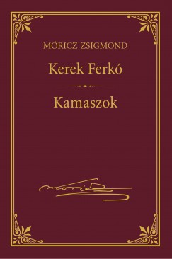 Mricz Zsigmond - Kerek ferk - Kamaszok