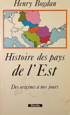 Henry Bogdan - Histoire des pays de l'Est - dediklt
