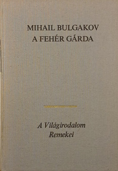 Mihail Bulgakov - A fehér gárda