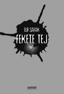 Elif Safak - Fekete tej