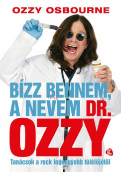 Ozzy Osbourne - Osbourne Ozzy - Bzz bennem, a nevem dr. Ozzy