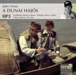 Jules Verne - Koncz Gbor - A dunai hajs - Hangosknyv - MP3