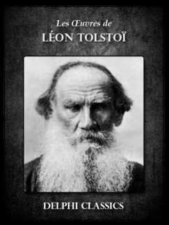 Lev Tolsztoj - Oeuvres de L�on Tolstoi