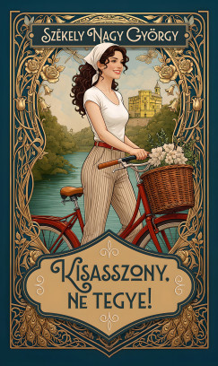 Kisasszony, Ne Tegye!