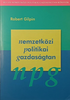 Robert Gilpin - Nemzetközi politikai gazdaságtan