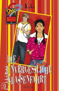 Kika - Die unvergessliche Klassenfahrt