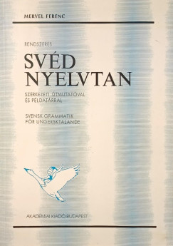 Mervel Ferenc - Rendszeres sv�d nyelvtan - Svensk grammatik