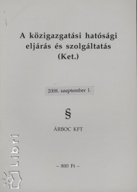 A kzigazgatsi hatsgi eljrs s szolgltats (Ket.)