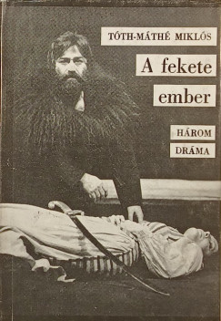 Tth-Mth Mikls - A fekete ember - dediklt