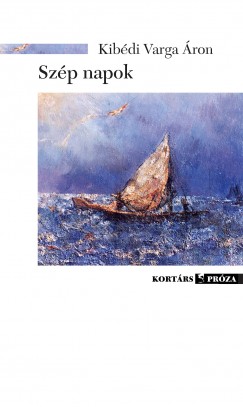 Kib�di Varga �ron - Sz�p napok