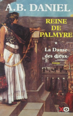 A. B. Daniel - Reine de Palmyre - La Danse des dieux
