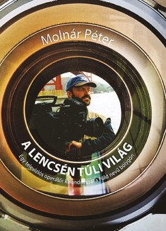 Molnr Pter - A lencsn tli vilg