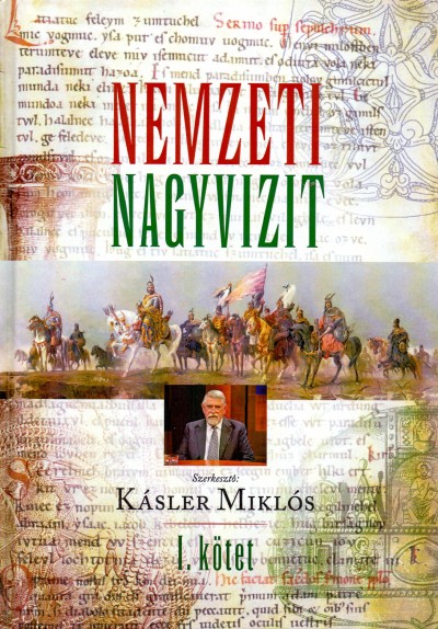 Kásler Miklós (Szerk.) - Nemzeti nagyvizit - I. kötet