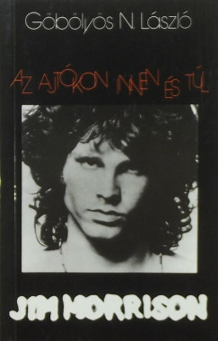 Göbölyös N. László - Jim Morrison - Az ajtókon innen és túl