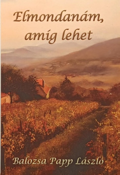 Papp Lszl - Elmondanm, amg lehet +CD