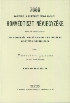 7000 igazolt, s �letben lev� 1848/9diki honv�dtiszt n�vjegyz�ke rang �s bet�szerint