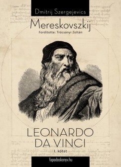 Mereskovszkij Dimitrij Szergejevics - Leonardo Da Vinci I. ktet
