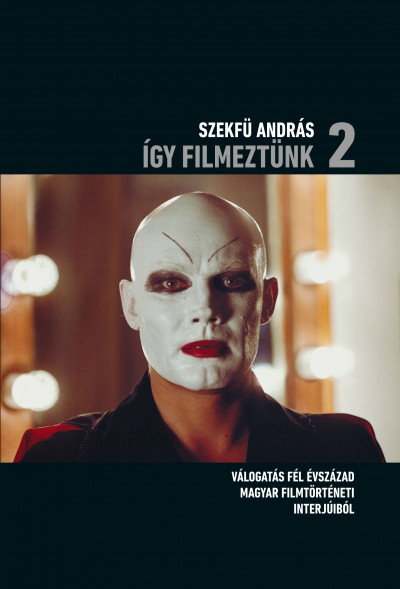 Szekfü András - Így filmeztünk 2.