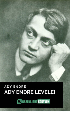 Ady Endre - Ady Endre levelei