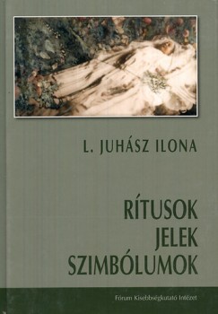 L. Juhsz Ilona - Rtusok, jelek, szimblumok