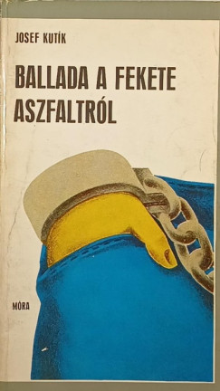 Josef Kutk - Ballada a fekete aszfaltrl
