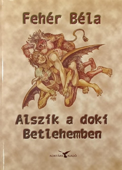 Feh�r B�la - Alszik a doki Betlehemben