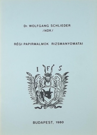 Wolfgang Schlieder - Régi papírmalmok rizsmanyomatai