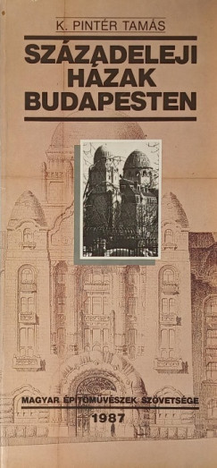 K. Pintér Tamás - Századeleji házak Budapesten