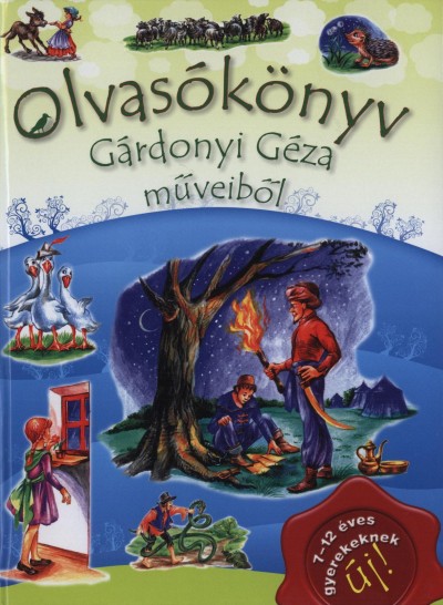 Lukács Zoltán  (Vál.) - Olvasókönyv Gárdonyi Géza mûveibõl