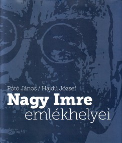 Pt Jnos - Nagy Imre emlkhelyei