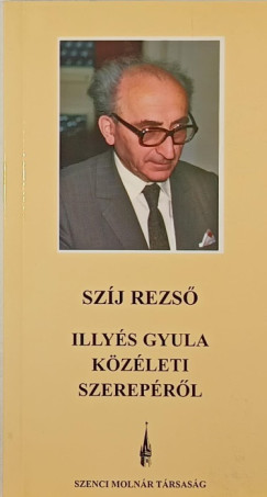 Szj Rezs - Illys Gyula kzleti szereprl