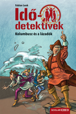 Kolumbusz s a lzadk - puhatbls - Iddetektvek 26.