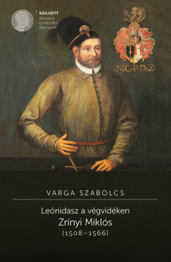 Varga Szabolcs - Lenidasz a vgvidken Zrnyi Mikls (15081566) 2. kiads