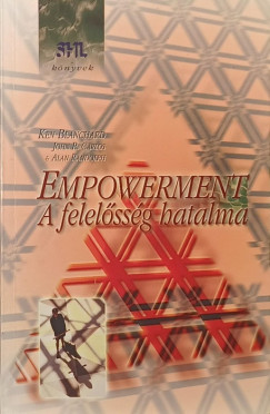 Ken Blanchard - John P. Carlos - Alan Randolph - Empowerment - A felel�ss�g hatalma