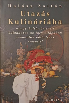 Halsz Zoltn - Utazs Kulinriba
