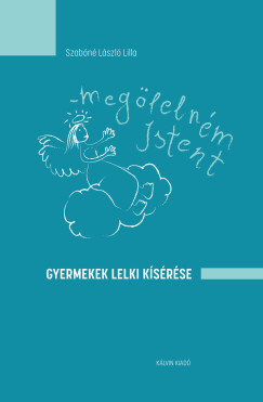 Szabn Lszl Lilla - Meglelnm Istent