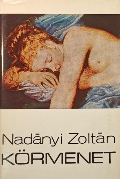 Nad�nyi Zolt�n - K�rmenet