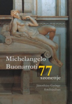Michelangelo Buonarotti 77 szonettje