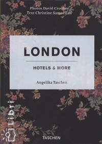 Angelika Taschen - London - Hotels & More