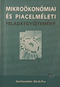 Berde �va   (Szerk.) - Mikro�kon�miai �s piacelm�leti feladatgy�jtem�ny