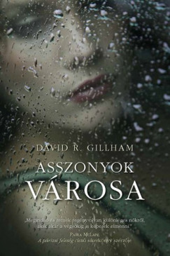 David R. Gillham - Asszonyok vrosa