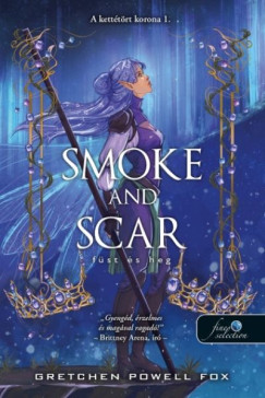 Gretchen Powell Fox - Smoke and Scar - Füst és heg