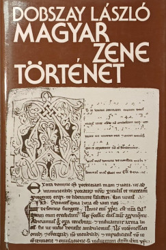 Dobszay László - Magyar zenetörténet
