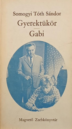 Somogyi Tth Sndor - Gyerektkr - Gabi