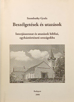 Szombathy Gyula - Besz�lget�sek �s utaz�sok