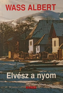 Wass Albert - Elvsz a nyom