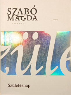 Szabó Magda - Születésnap